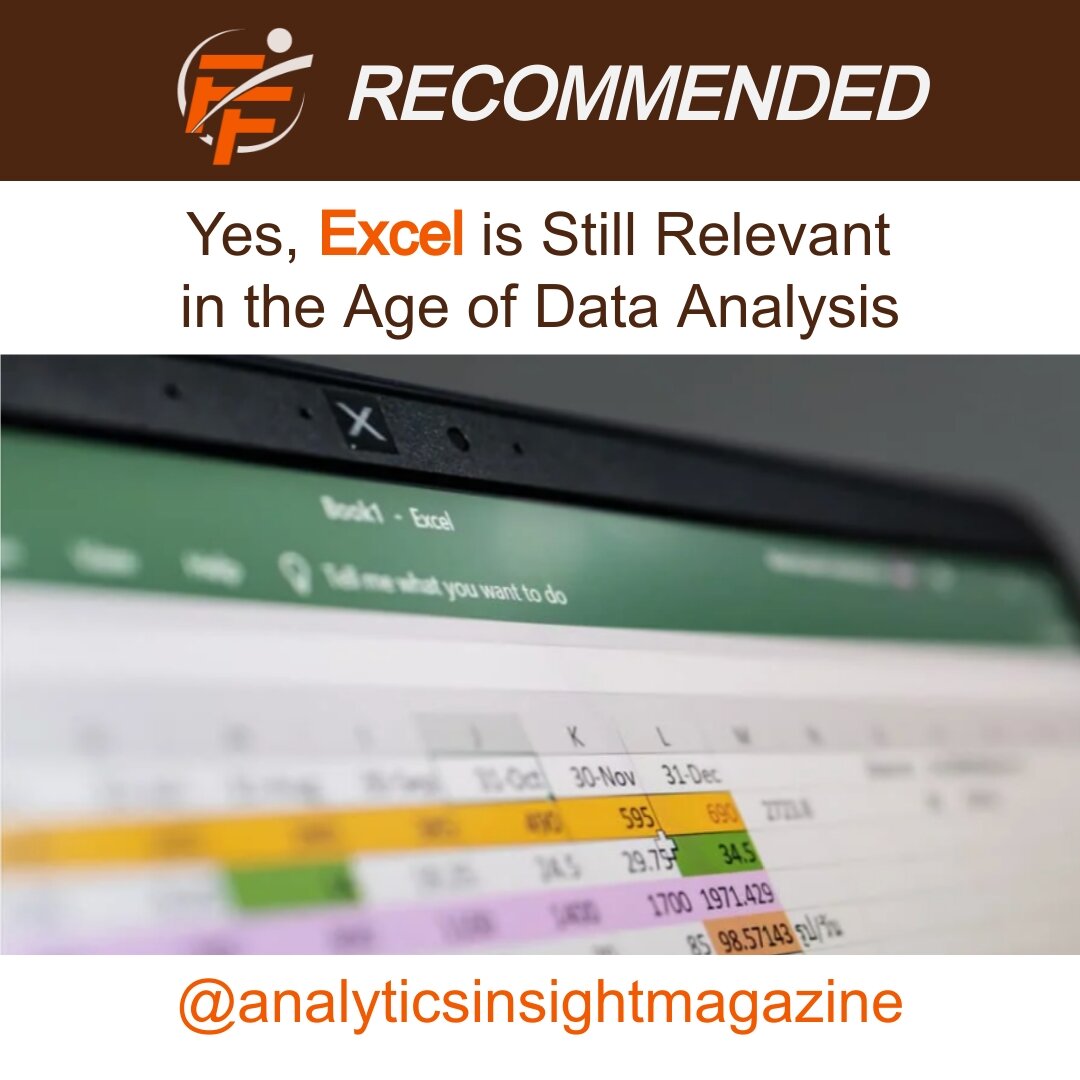 Yes, Microsoft Excel is Still Relevant in the Age of Data Analysis 