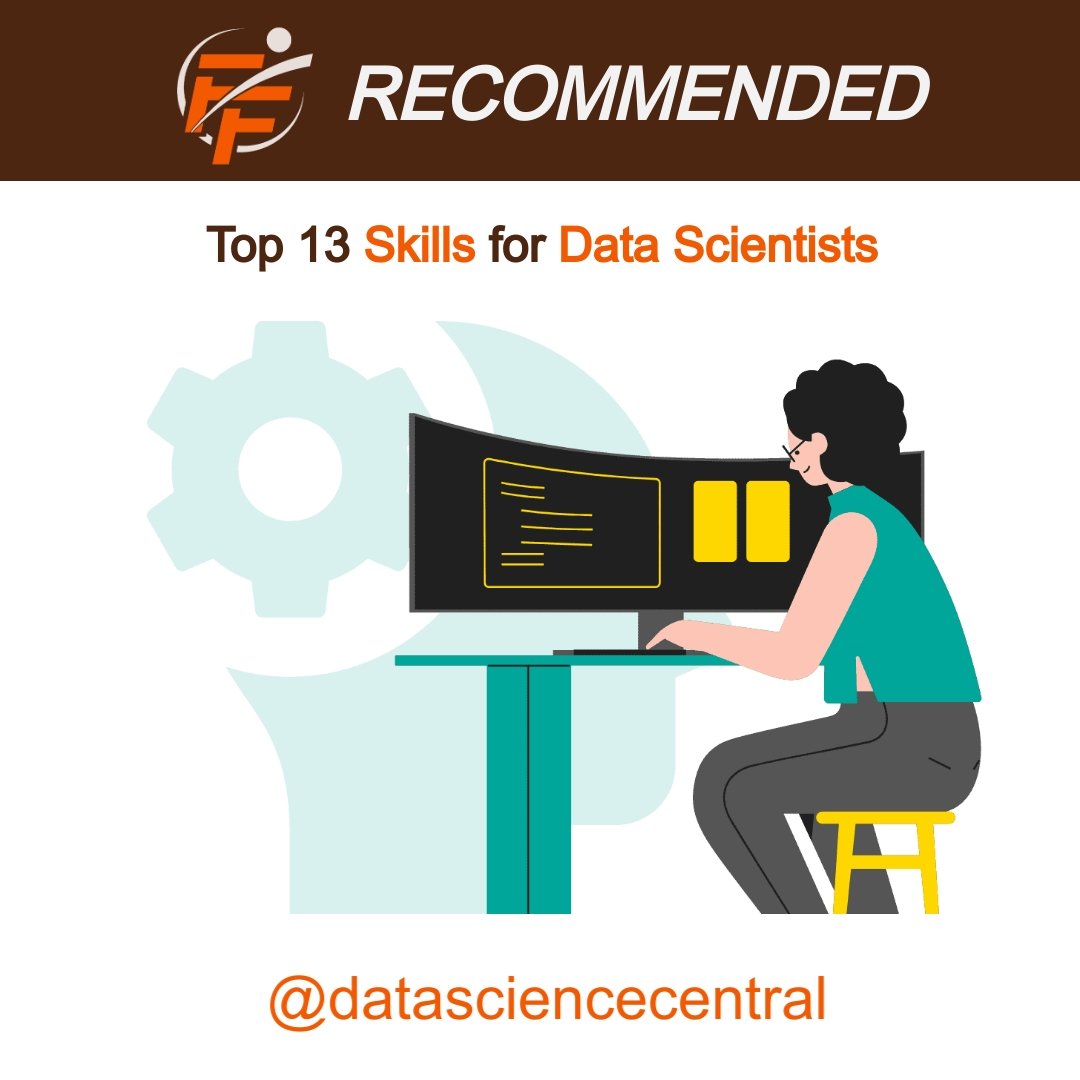  Interesting article 👉 The Top 13 Skills Every Data Scientist Should Have   