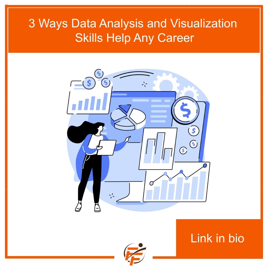 3 Ways Data Analysis and Visualization Skills Help Any Career 