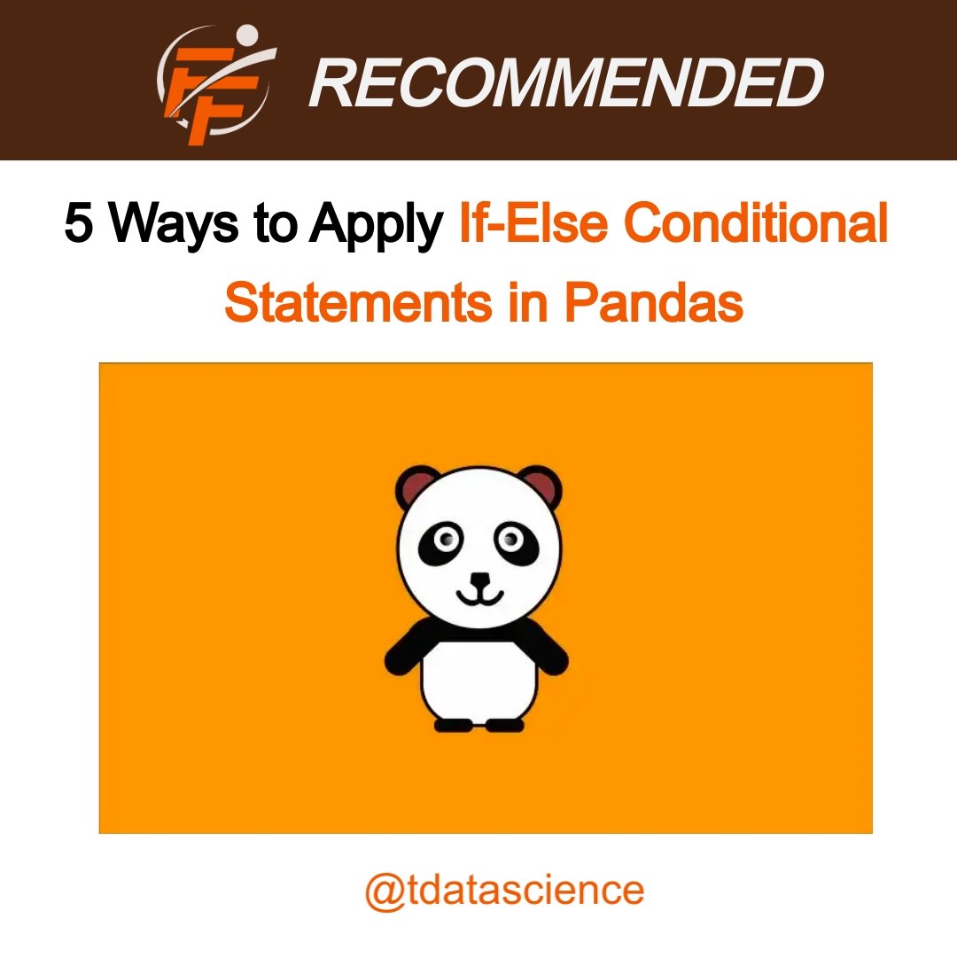 5 Ways to Apply If-Else Conditional Statements in Pandas