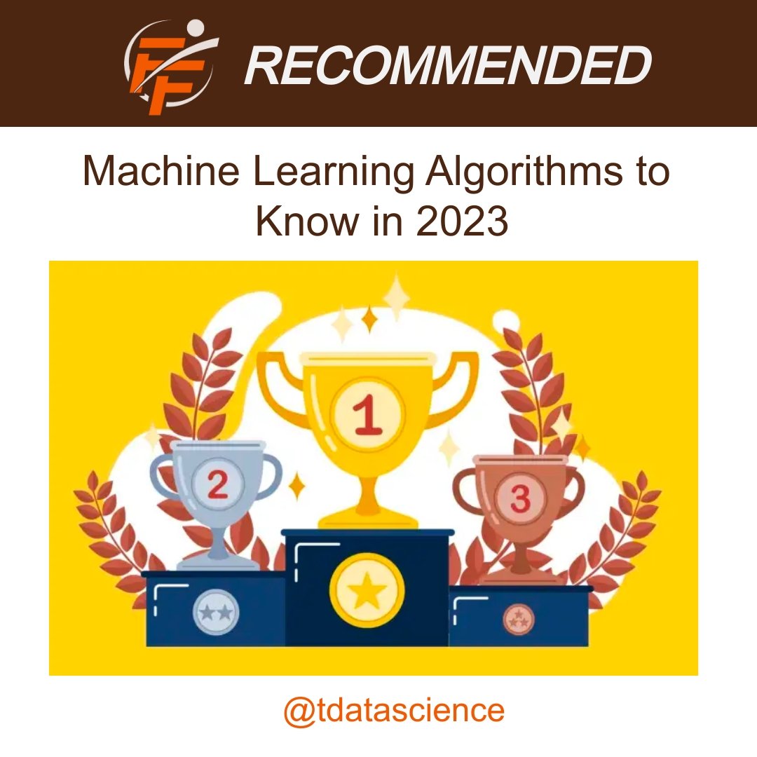 All Machine Learning Algorithms You Should Know for 2023 