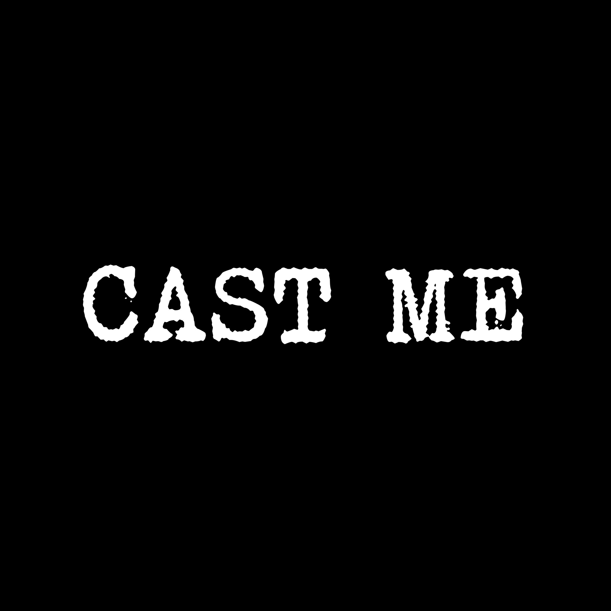 ■  CAST ME
