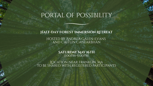 Portal of Possibility: (Half) Day Retreat into Nature -- for your Body, Mind, and Spirit