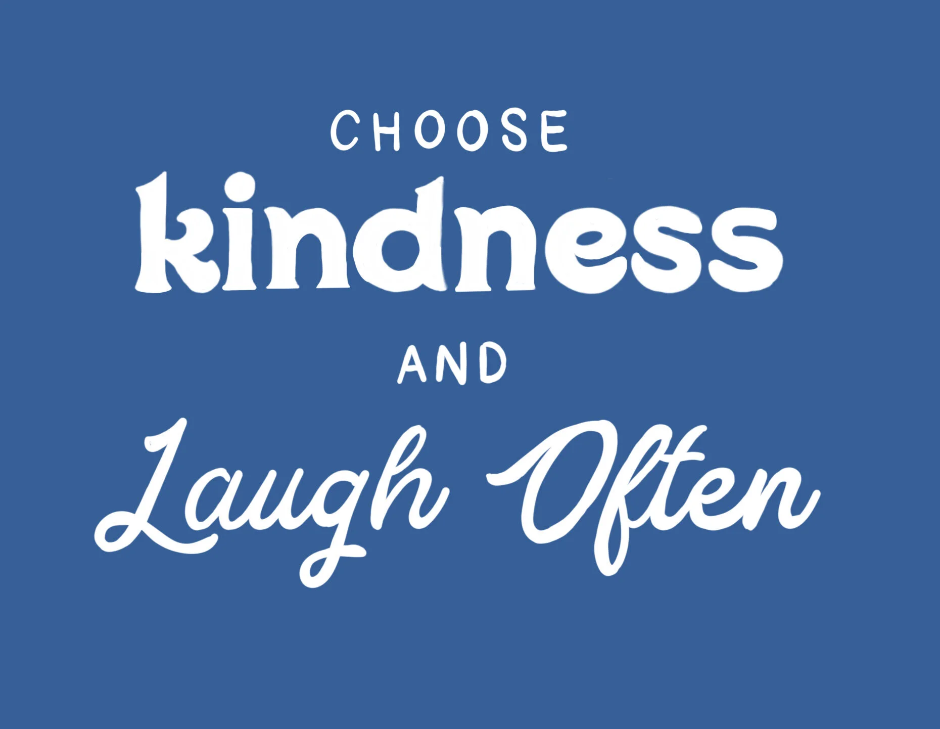 Kindness_Laugh_Often.jpg