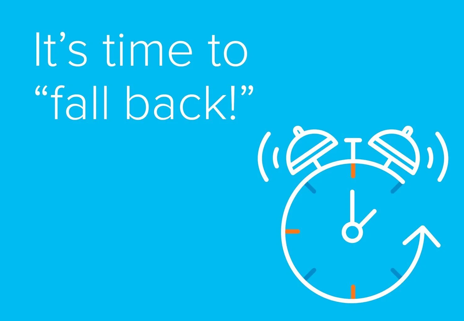 It’s time to “fall back”