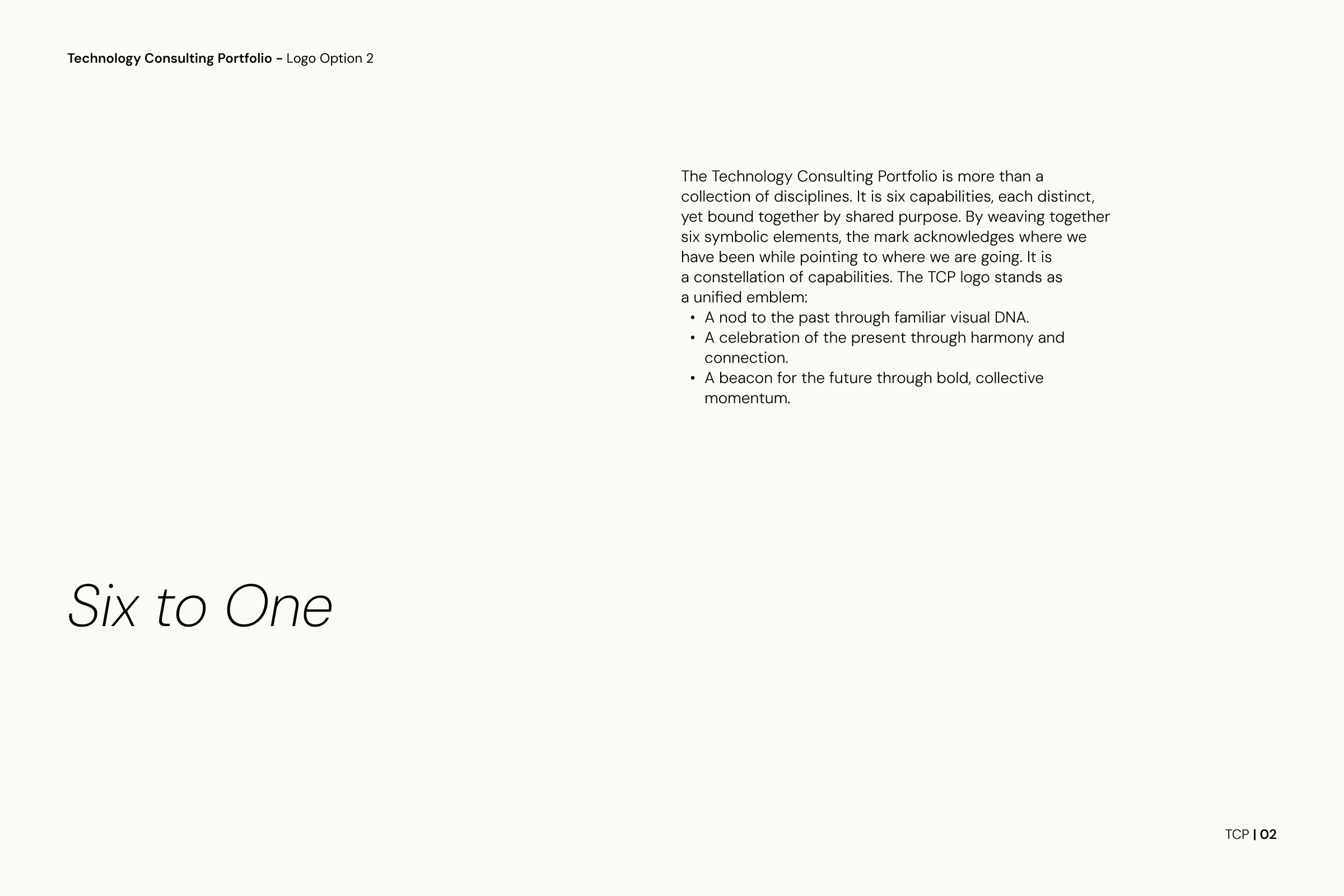 Page from a document titled 'Technology Consulting Portfolio - Logo Option 2'. Contains a paragraph describing the portfolio's symbolism related to six capabilities, and a large text that reads 'Six to One' with a footer labeled 'TCP 102'.