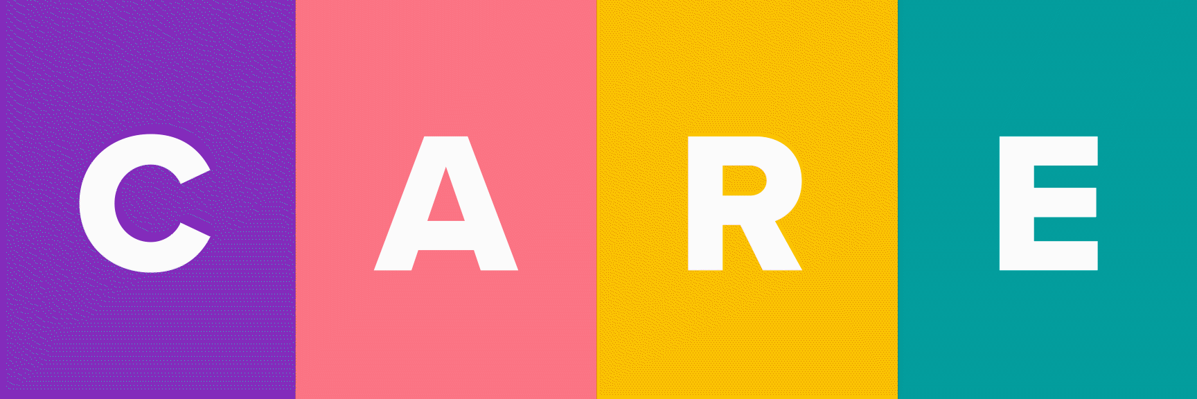 Colorful background with four vertical color blocks in purple, pink, yellow, and teal, each with a large white letter spelling out the word "CARE."