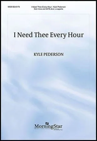I Need Thee Every Hour
