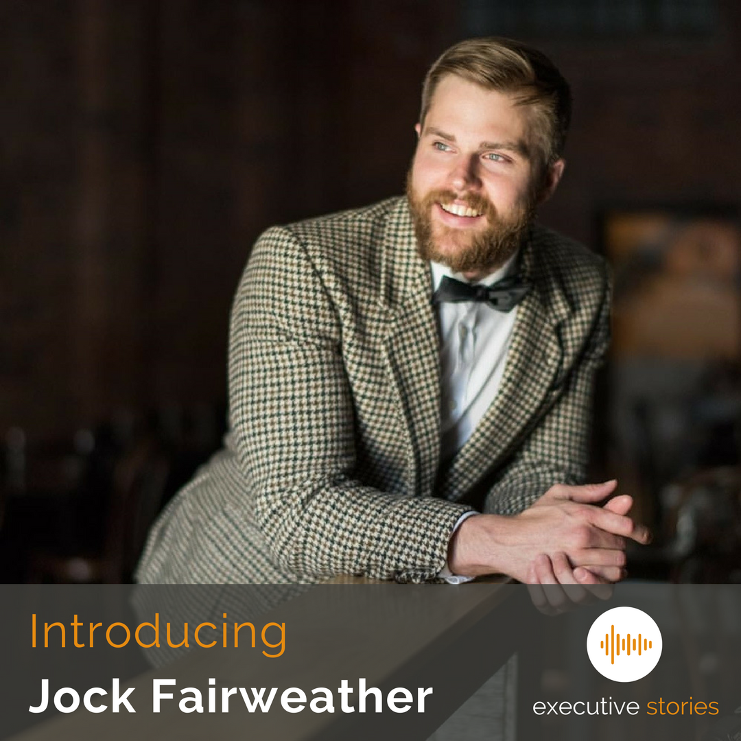 Jock Fairweather - Executive Stories