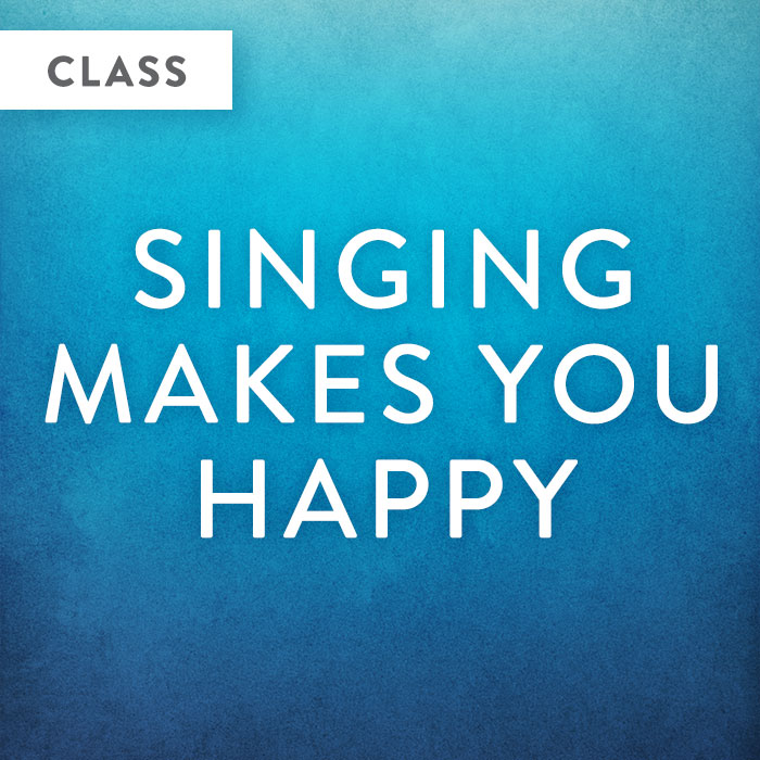Singing Makes You Happy [class]