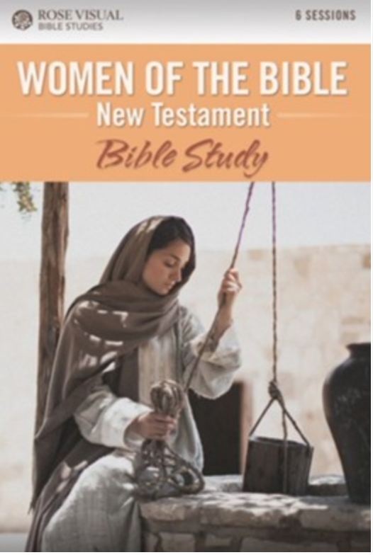 Women of the Bible: 6-week New Testament Bible Study