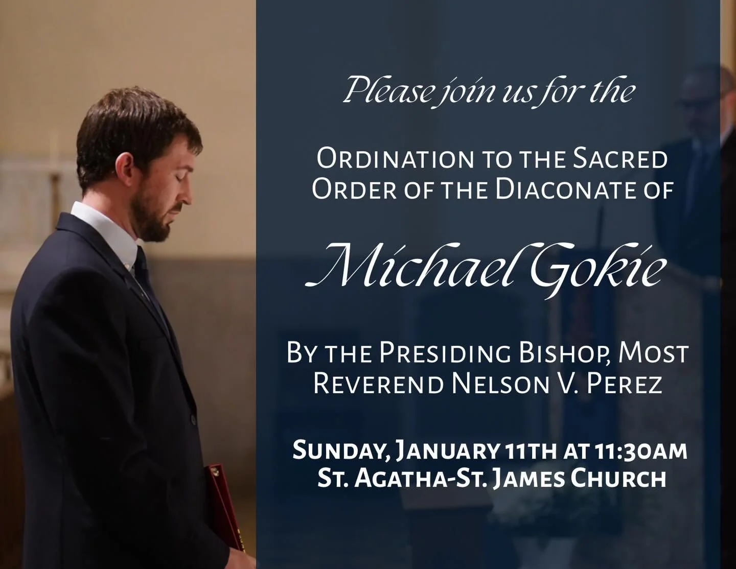 Join us this Sunday at 11:30am as our beloved brother, Michael Gokie, is ordained a deacon! Archbishop Nelson Perez will be the presiding bishop, and Mass will be followed by a lunch reception. All are welcome!
