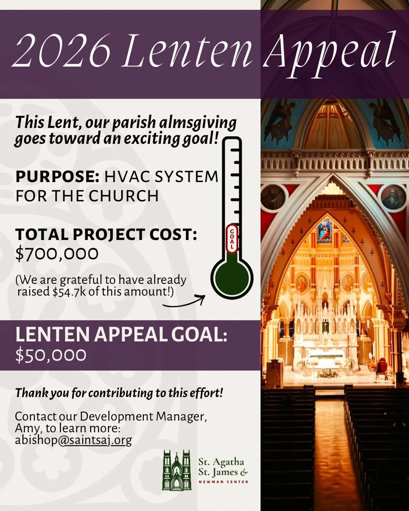 Consider in your almsgiving our 2026 Lenten Appeal, which will go to help install a new Heating &amp; Air Conditioning system for our beautiful Church! This project will enable us to have Mass in the church year round. Our goal is to raise $50k this 