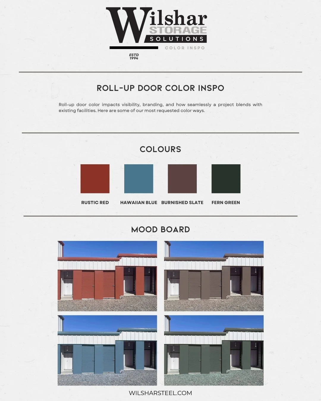 Planning a storage project? Wilshar Steel is here to help!
Door color is one of the easiest ways to influence branding, visibility, and curb appeal.

Here are a few color directions to spark ideas as you start designing.