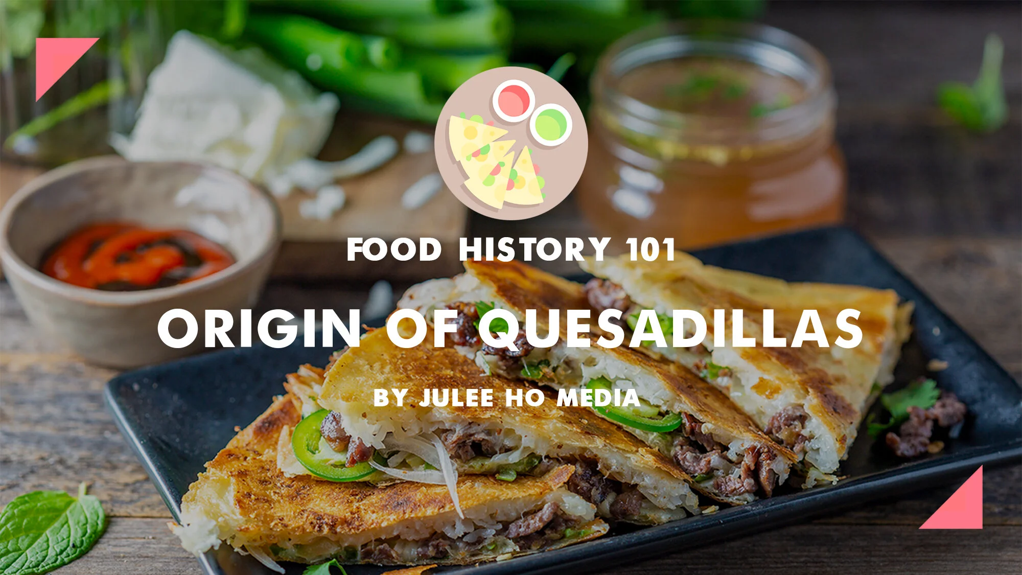 History of Quesadilla