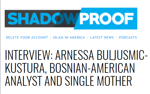 "On this episode of the Delete Your Account podcast, Roqayah Chamseddine speaks with Arnessa Buljusmic-Kustura, a 27-year-old Muslim, Bosnian-American analyst, community organizer, and single mother, who went viral in 2015 after sharing her family’s experience with the US immigration process for refugees on Twitter..." 