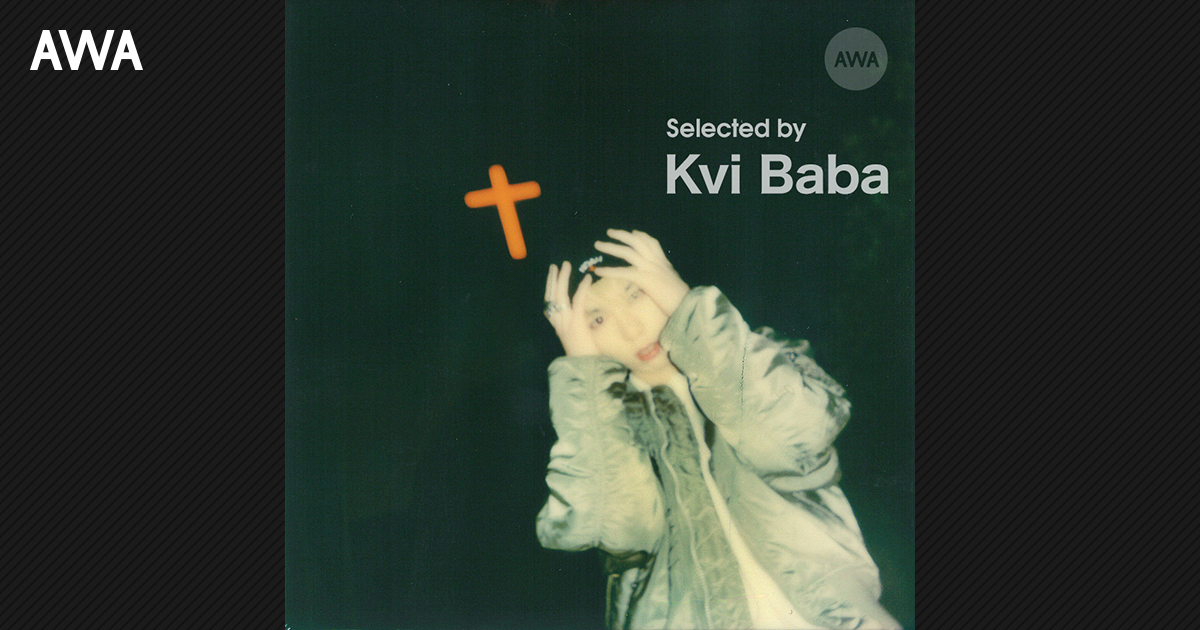 Kvi BabaがAWAでプレイリスト『Color Of My Eyes』を公開