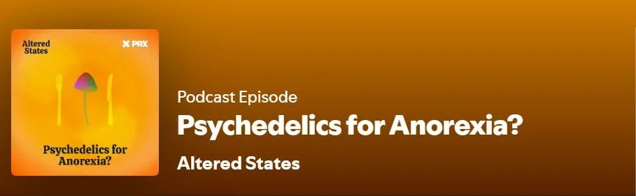 Psychedelics for Anorexia? │ Altered States podcast