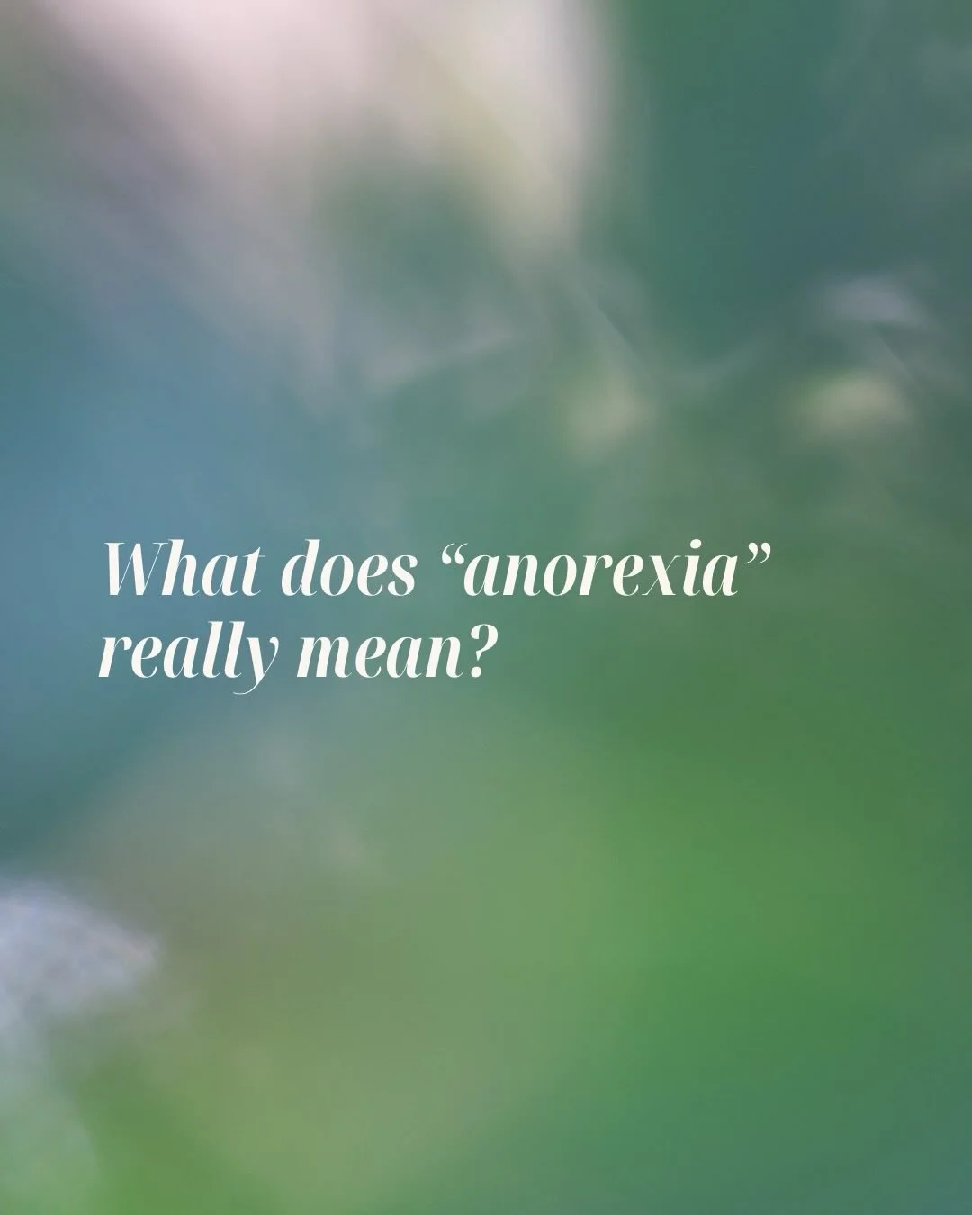 We know it&rsquo;s not just about &ldquo;food problems&rdquo;. 

Anorexia doesn&rsquo;t just mean &ldquo;without appetite.&rdquo;

It comes from a word meaning desire 👉 Anorexia means &ldquo;without desire&rdquo; but more deeply, it is rather a stru