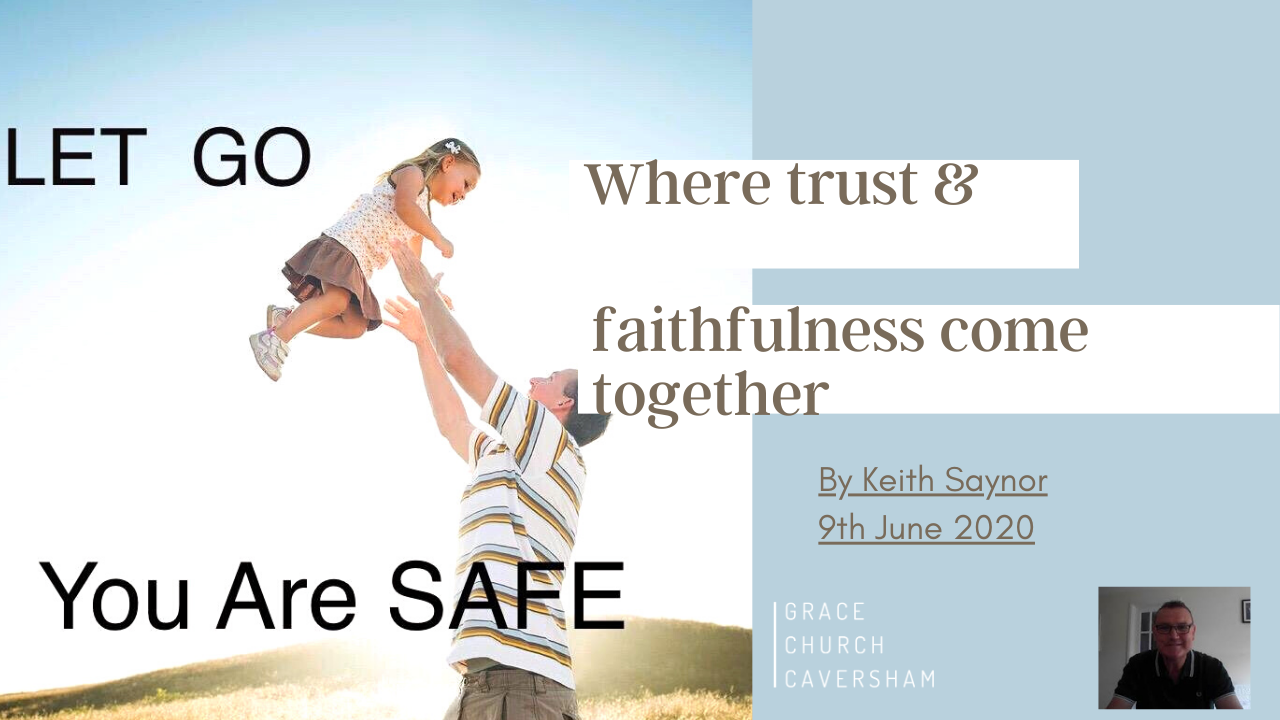 Where trust and faithfulness come together 