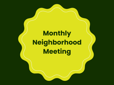 Monthly Neighborhood Meeting