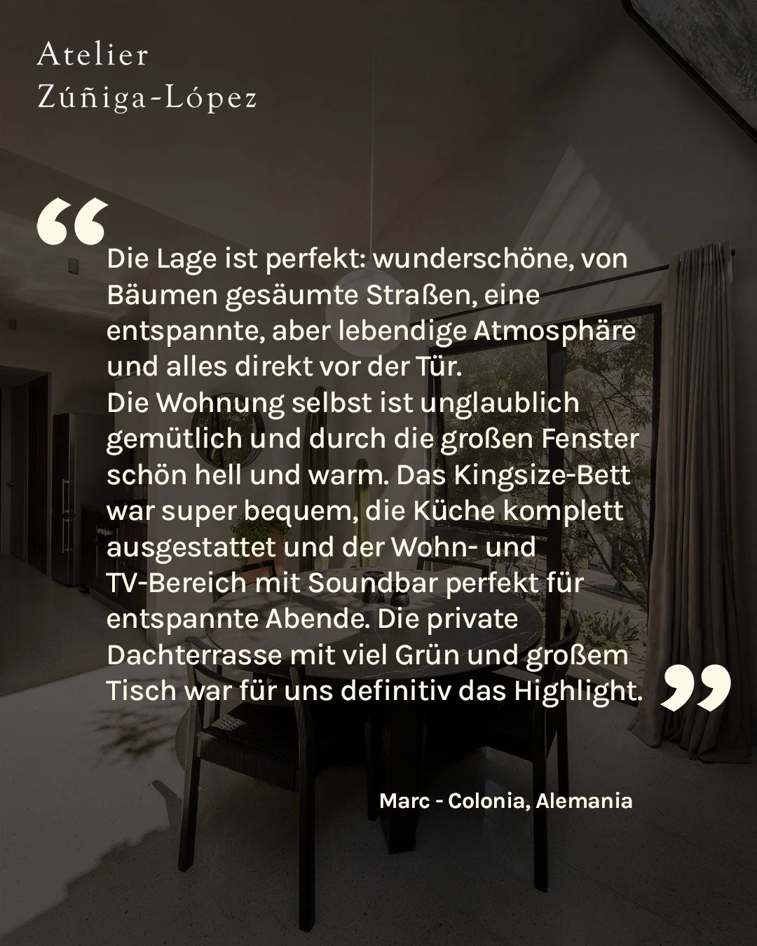 "Die Wohnung selbst ist unglaublich gem&uuml;tlich."

Marc vino de Colonia y dijo que el departamento era "increiblemente acogedor", mas o menos, aunque gemutlich es una de esas palabras que cargan con algo que en espanol necesita