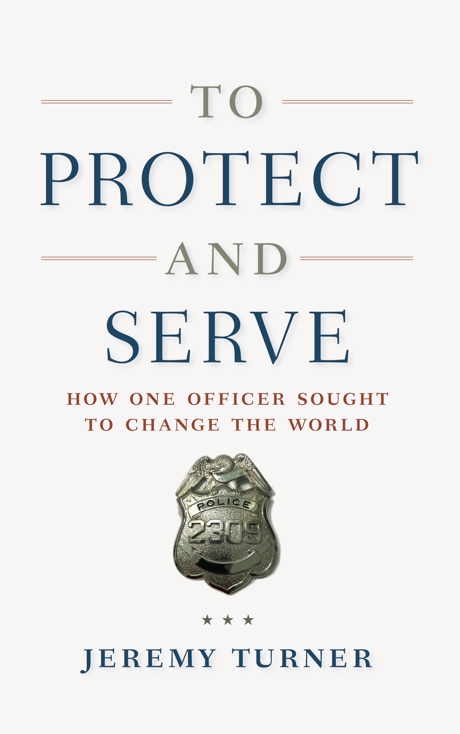 Jeremy-Turner-To-Protect-and-Serve-Print-Cover.jpg