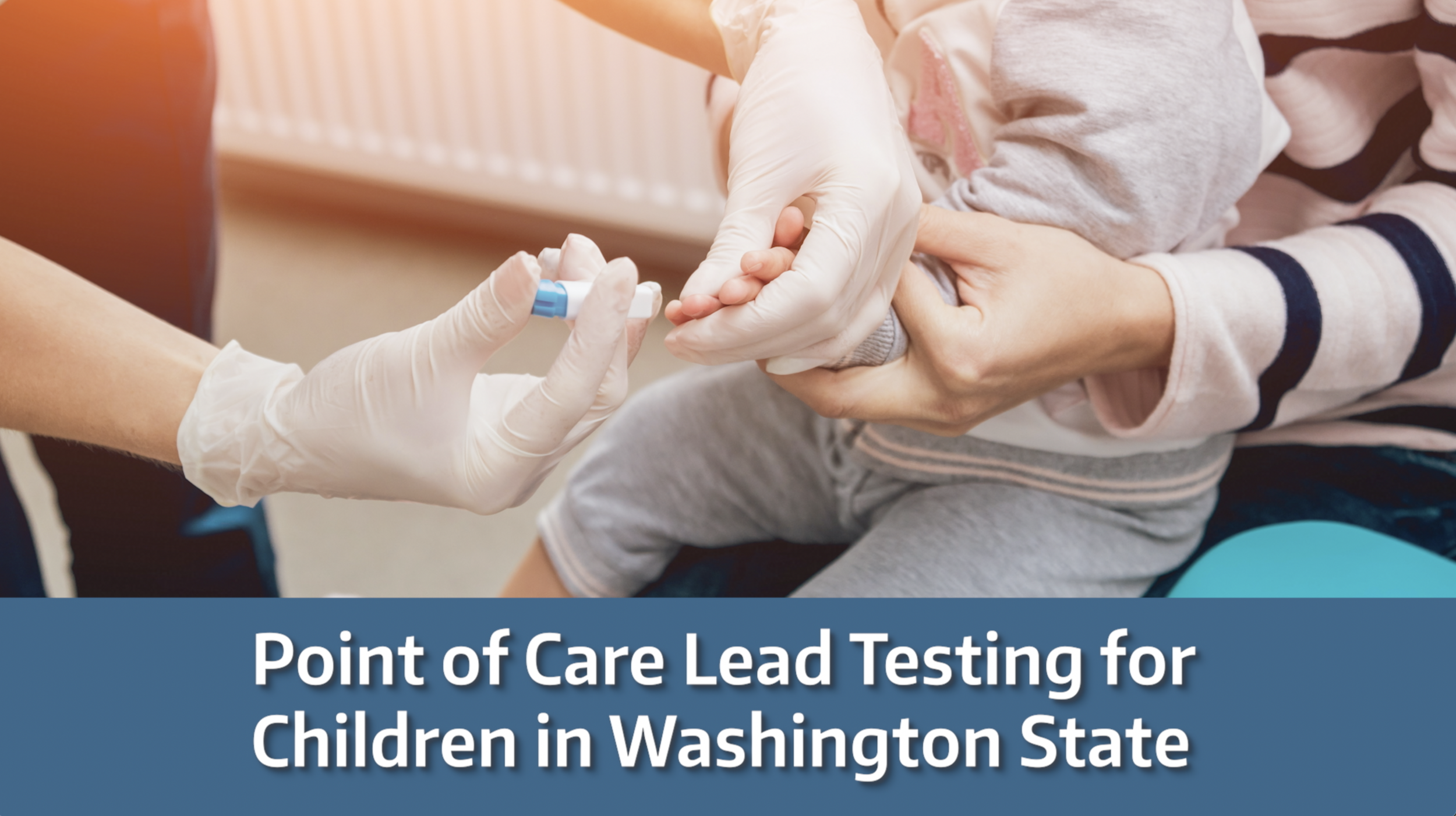 Point of Care Lead Testing for Children in Washington State