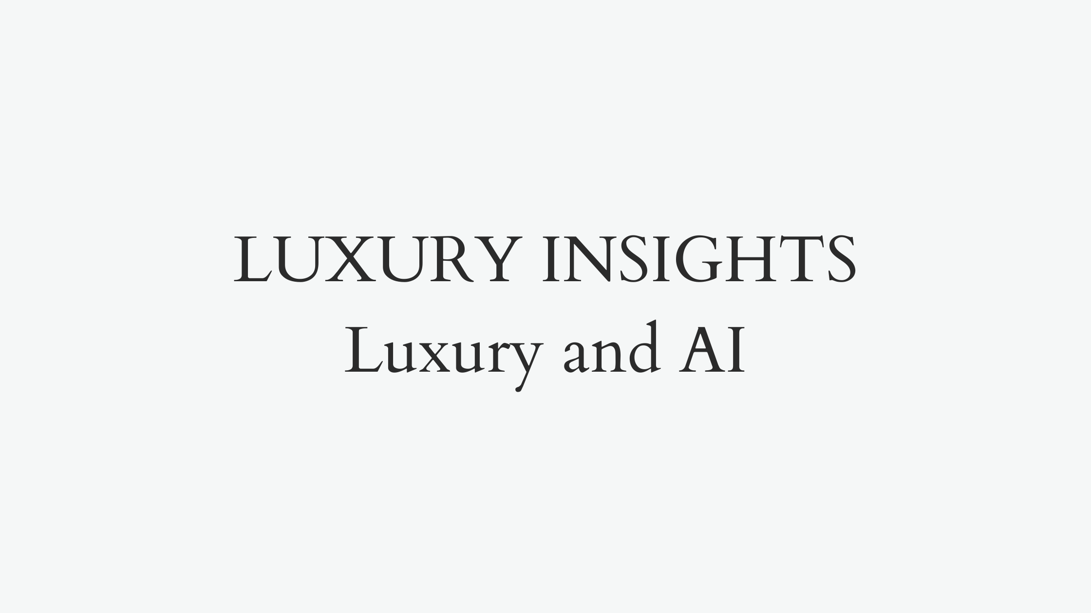 Luxury and AI