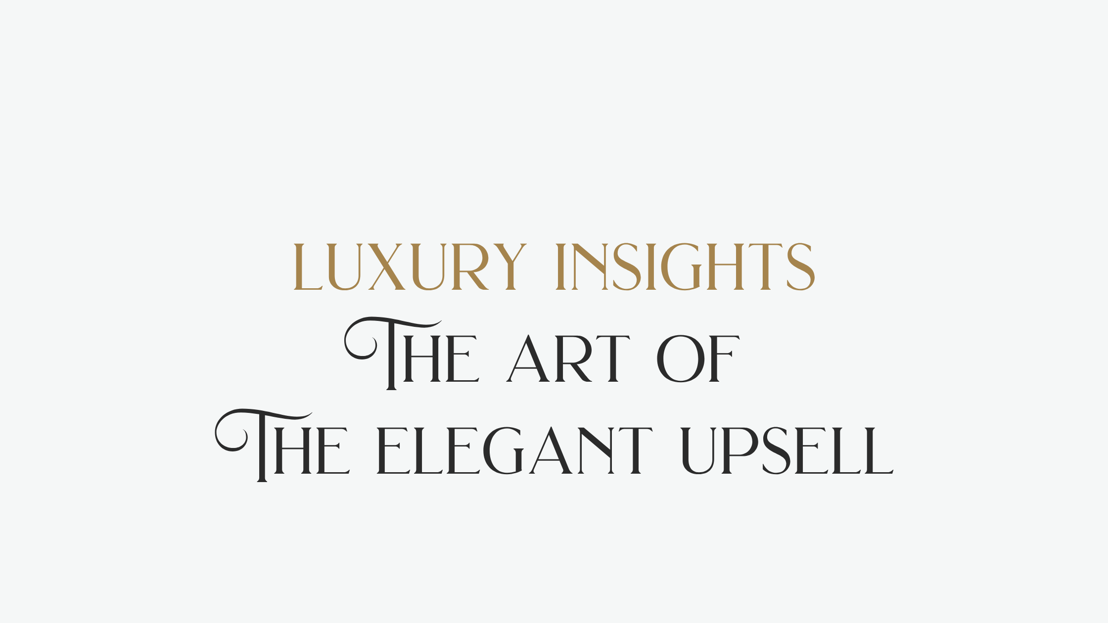 The art of the elegant upsell