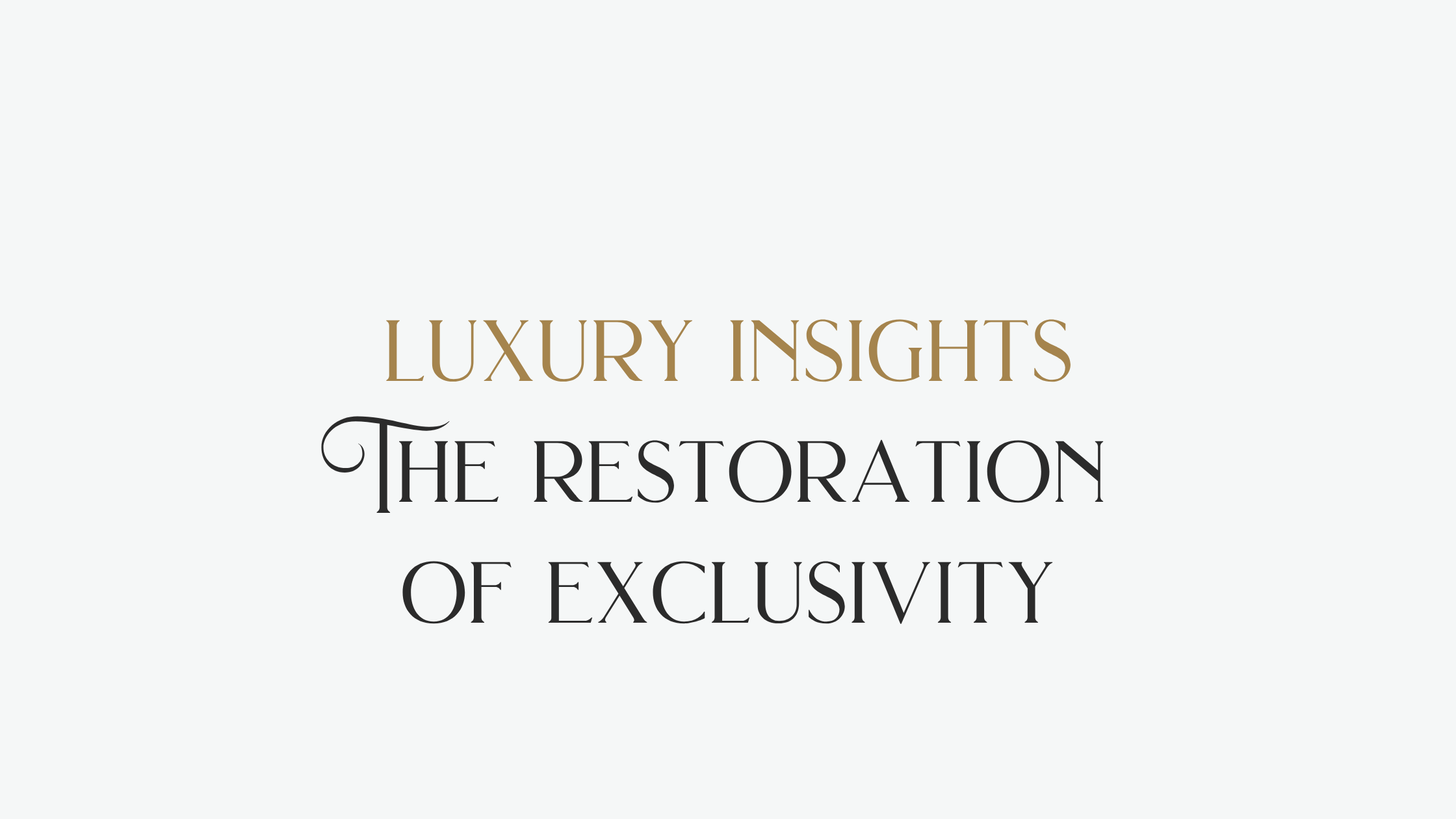 The restoration of exclusivity
