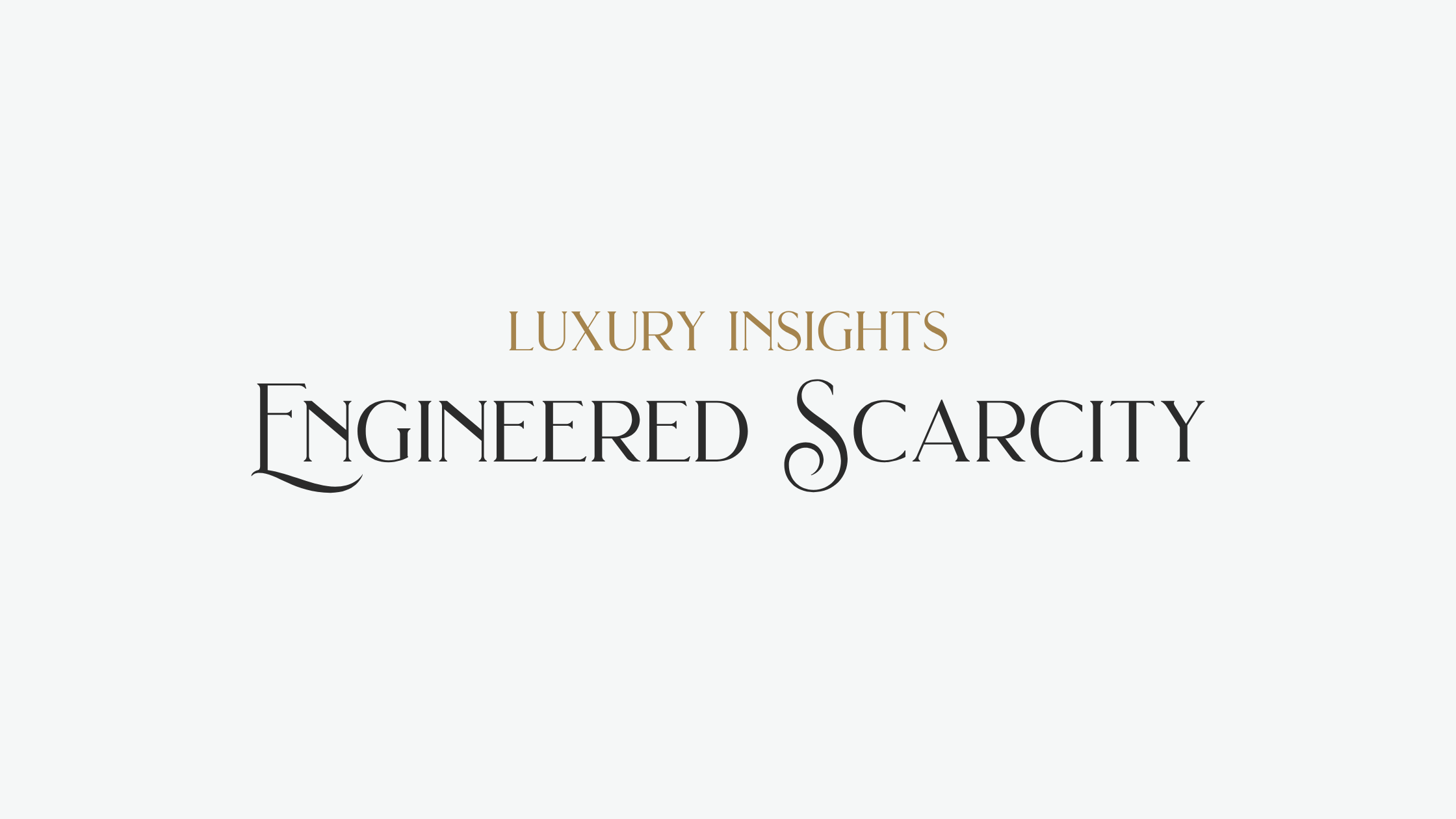 Engineered scarcity