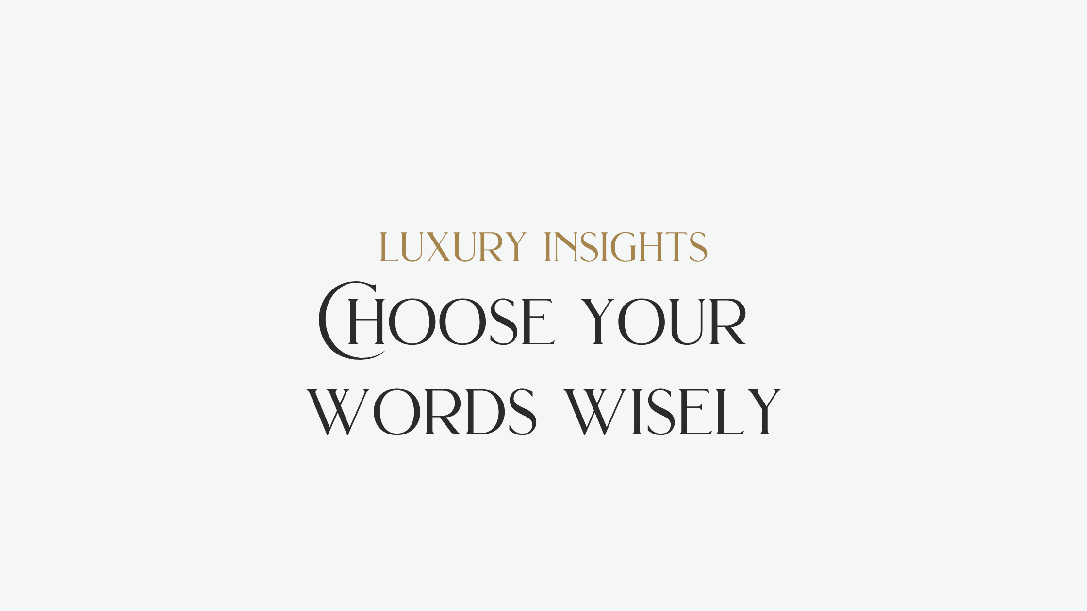 Choose your words wisely