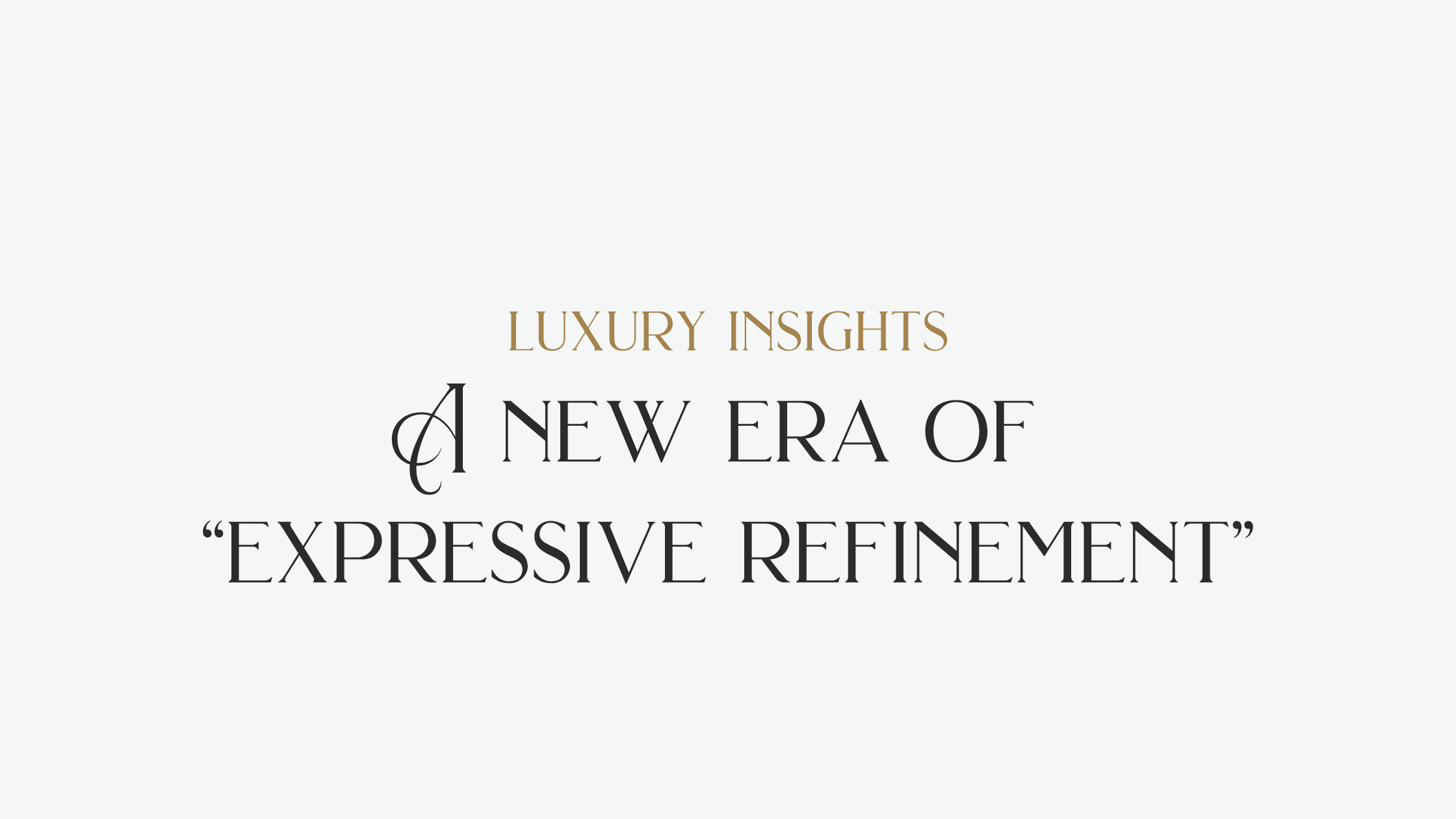 A new era of “expressive refinement”