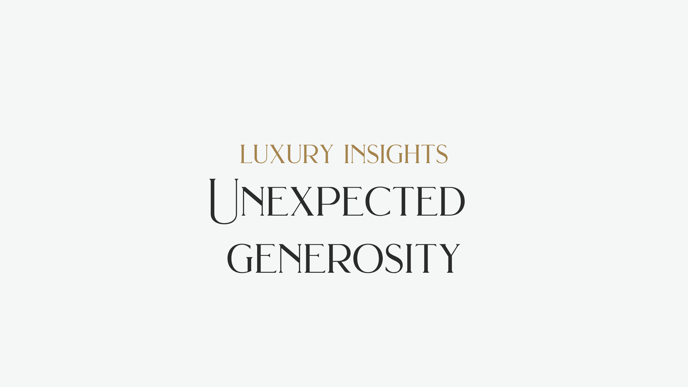 Unexpected generosity
