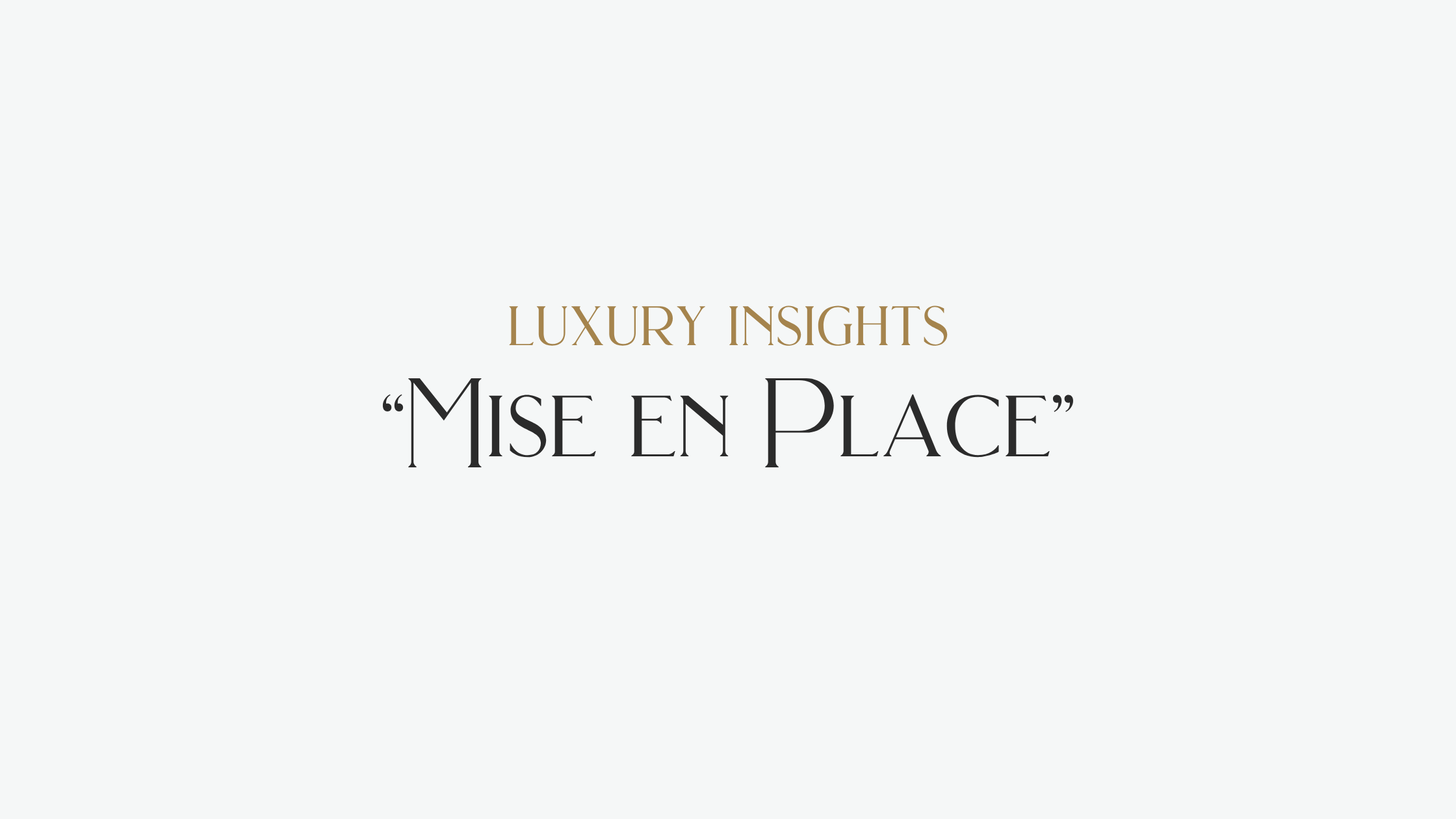“Mise en Place”