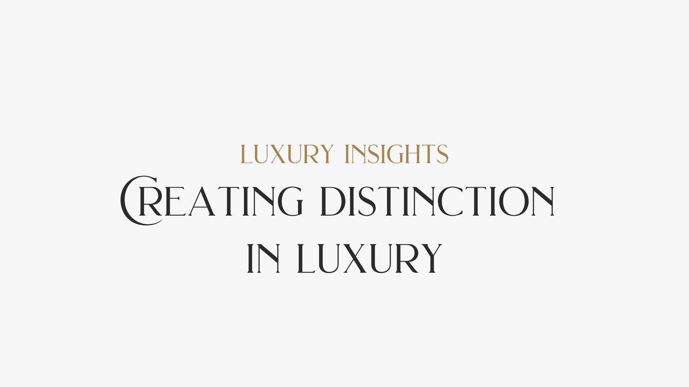 Creating distinction in luxury