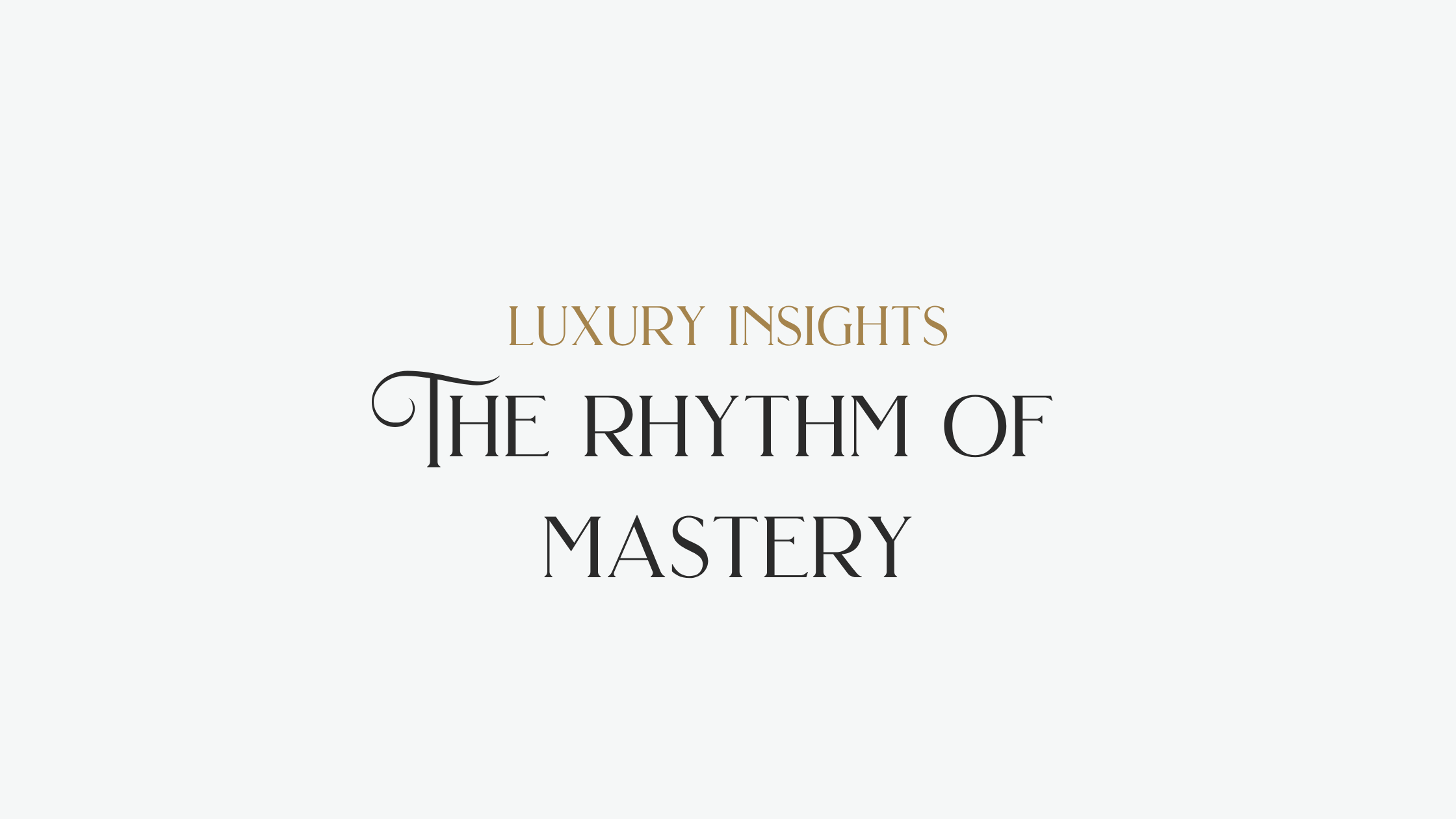 The rhythm of mastery