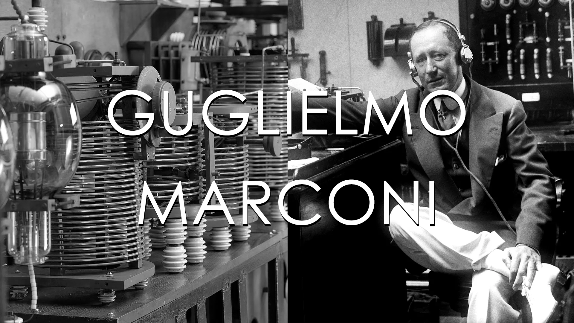 Guglielmo Marconi - The Pioneer of Wireless.