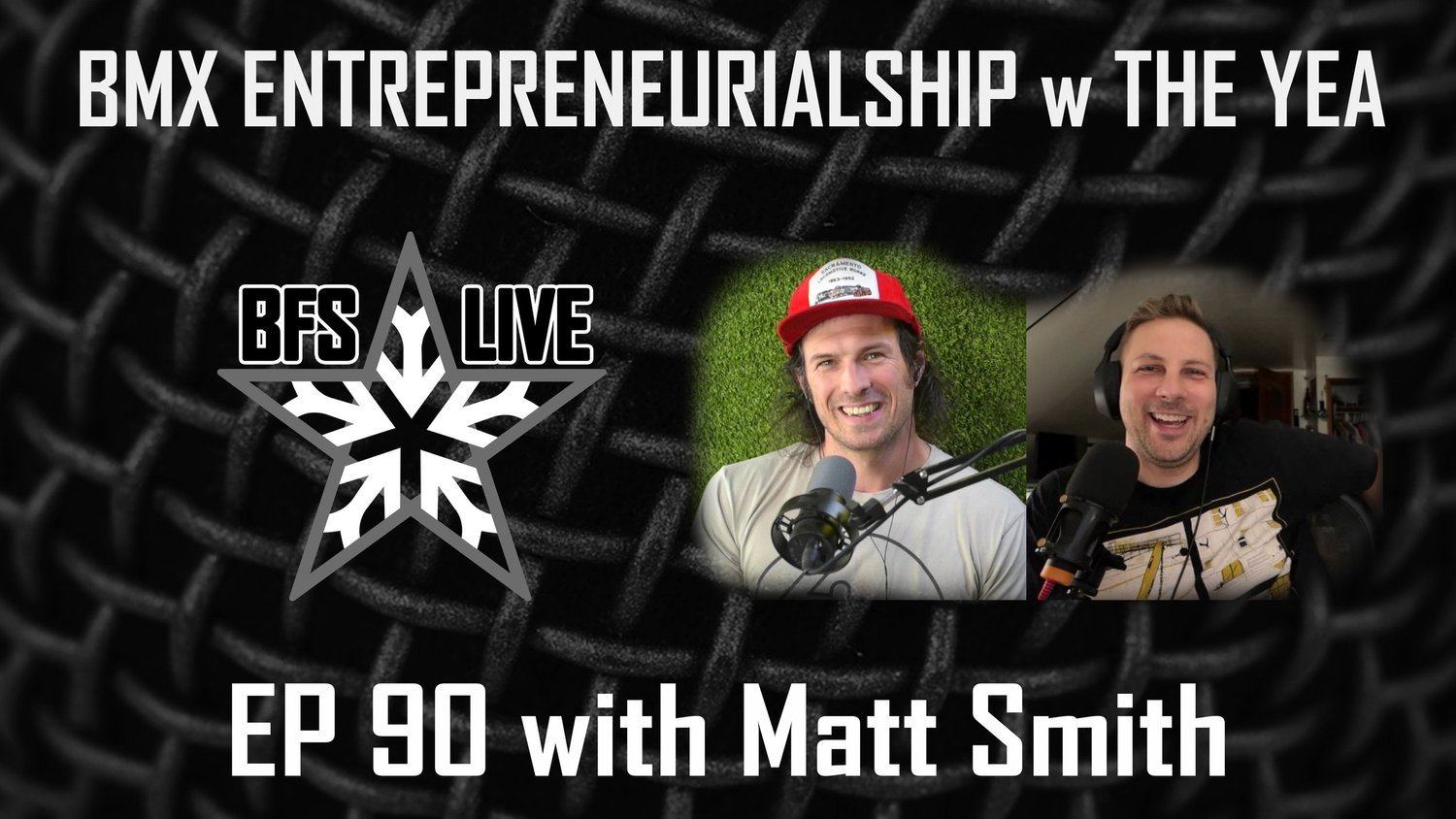BMX ENTREPRENEURIALSHIP | BFSLIVE 90 w Matt Smith (The Yea)