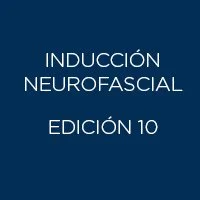 INDUCCIÓN NEUROFASCIAL  - EDICIÓN 10 - SEMINARIO 01