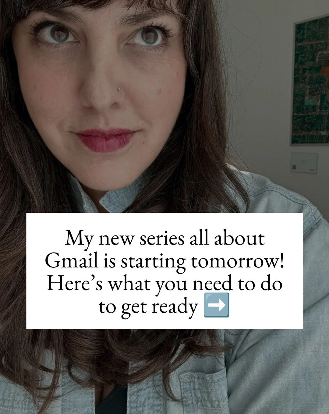 My free Gmail series starts TOMORROW and I want you to get everything out of it.

There are 4 things you can do today to get ready. They&rsquo;re all in the slides. (Number 2 is for the brave souls. 😳)

The series is 100% free. But if you want to be