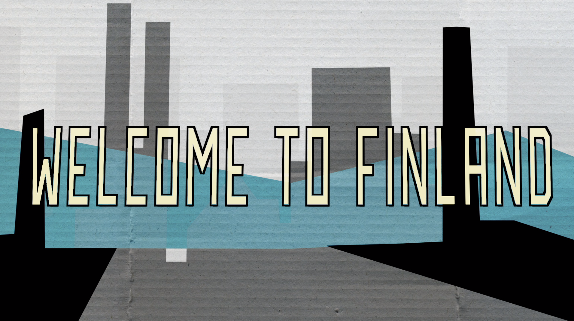 OPENING TITLES : WELCOME TO FINLAND