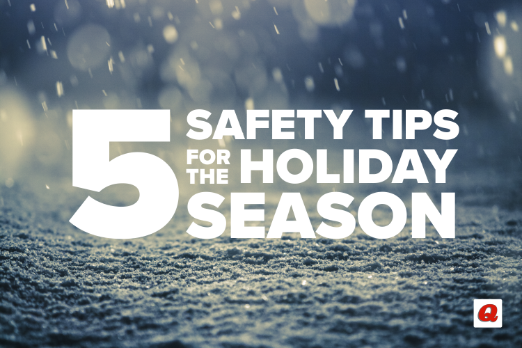 5 Safety Tips for the Holiday Season