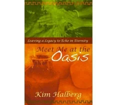 Meet Me at the Oasis by Kim Halberg