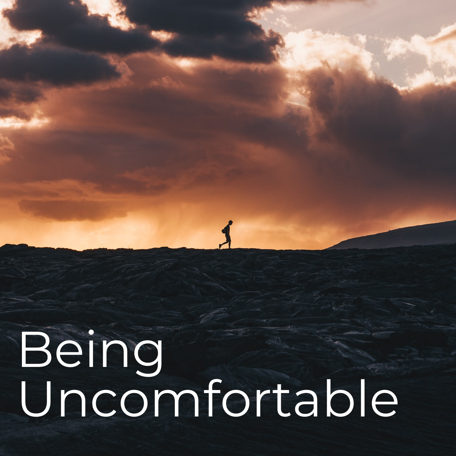 Being Uncomfortable