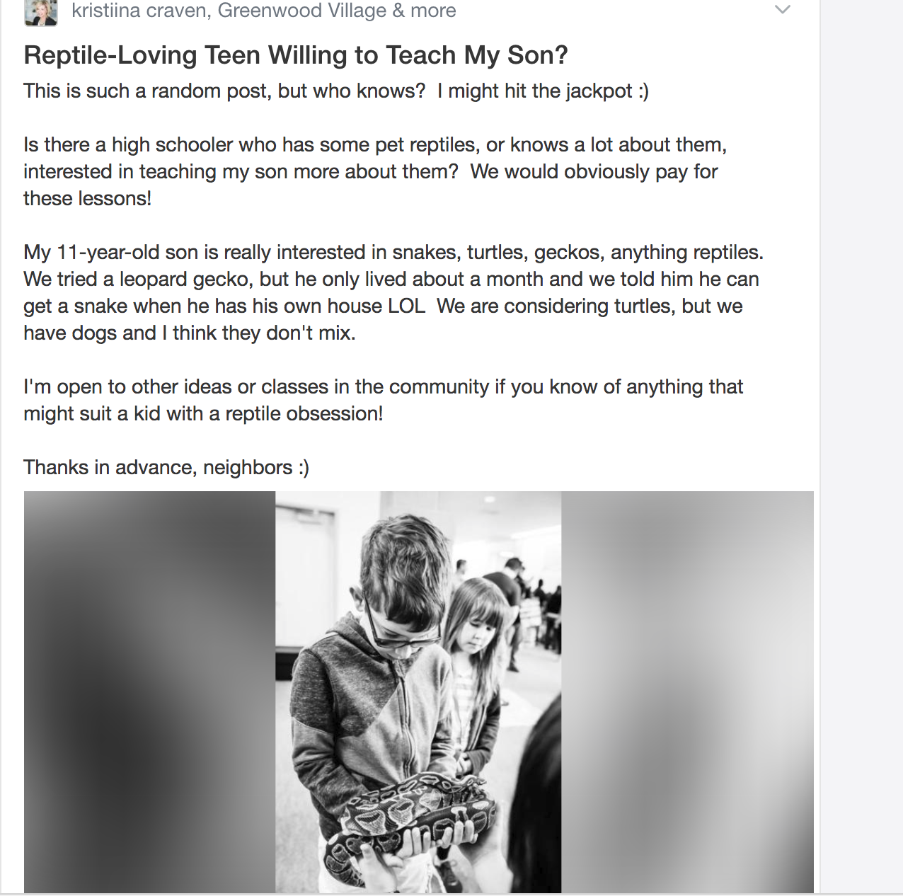 I posted a plea to our neighbors on nextdoor.com in search of any teenagers who would be willing to share their reptile knowledge with Townes. I was pleasantly surprised by the outpouring of suggestions and willing participants! Don't give up! | GettingUnschooled.com