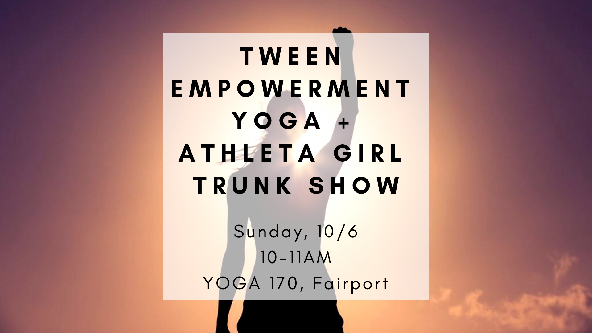 Girls (Empowerment) Yoga + Athleta Girl Trunk Show - 10/6