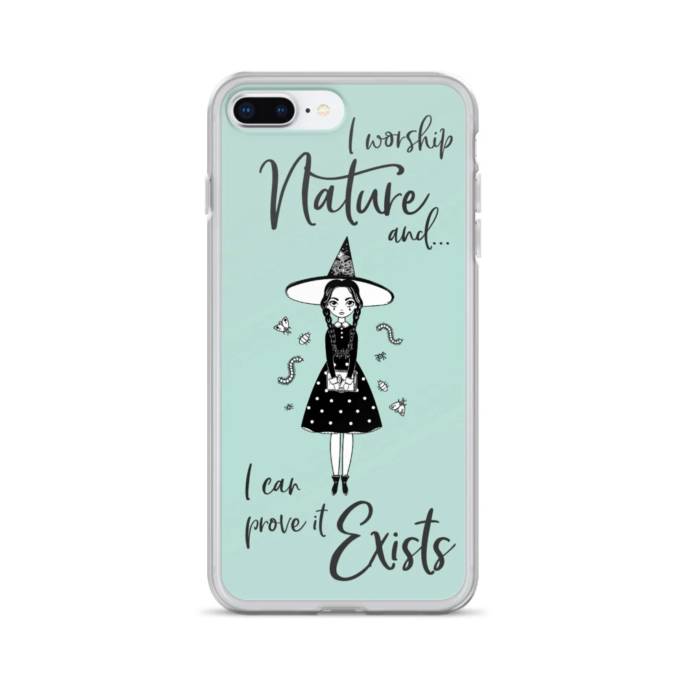 iPhone 7 Plus / 8 Plus Case - I worship nature and I can prove it exists - www.mumblesandthings.com