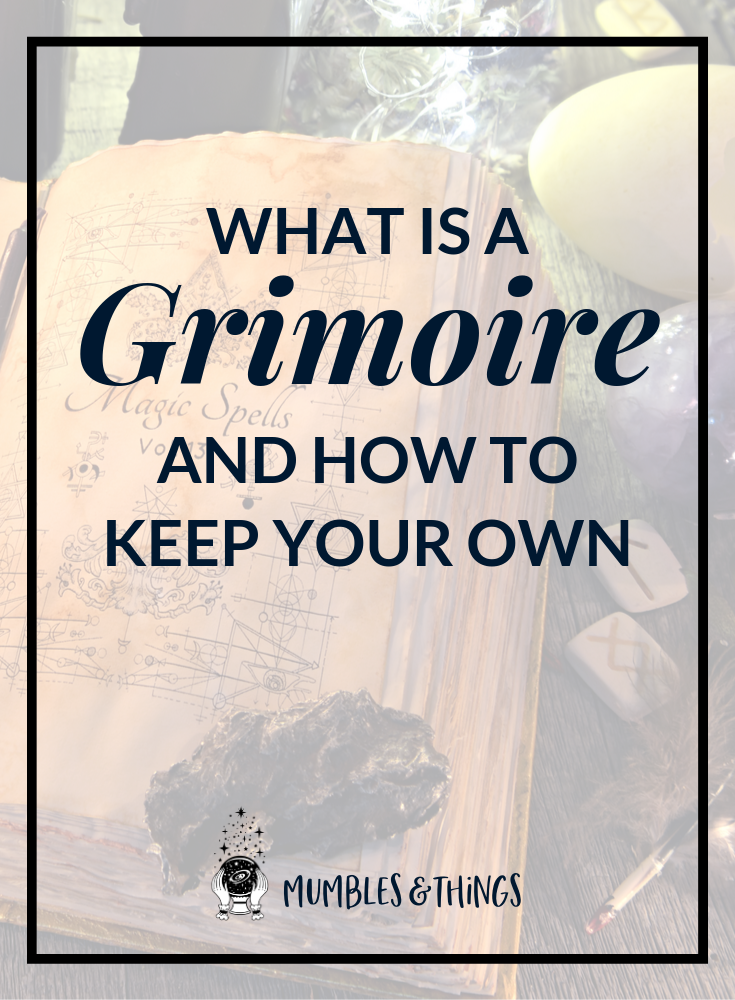 What is a Grimoire and How to Keep Your Own — Mumbles & Things